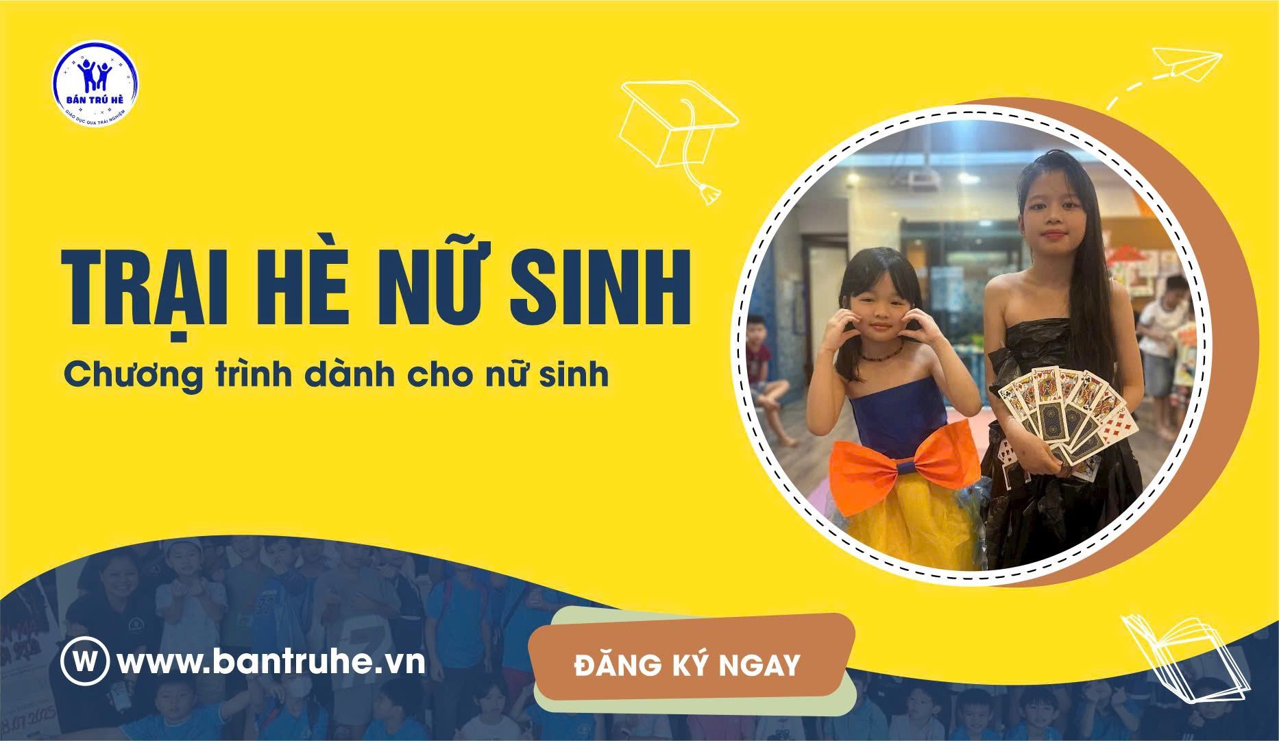 TRẠI HÈ NỮ SINH (9 - 14 TUỔI)